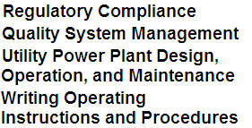 Regulatory Compliance, Quality System Management, Utility Power Plant Design, Operation, and Maintenance, Writing Operating Instructions and Procedures